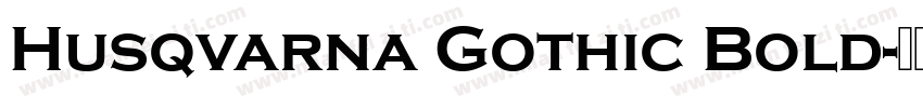 Husqvarna Gothic Bold字体转换